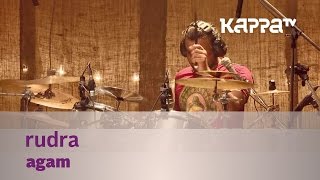 Rudra - Agam - Music Mojo - Kappa TV