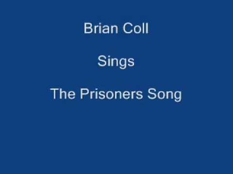 The Prisoners Song + On Screen Lyrics - Brian Coll