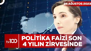 TCMB'den Rekor Faiz Artışı: Yüzde 25 | Osman Kenan Çapoğlu ile TV100 A