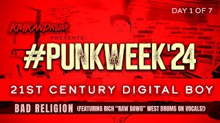 Bad Religion *21st Century Digital Boy* #PUNKWEEK24 Collab with Rich Raw Dawg West Drums Day 1 of 7