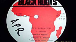 Sugar Minott In A Rub-A-Dub Side A (Part 1) - 1981 Black Roots Music - DJ APR