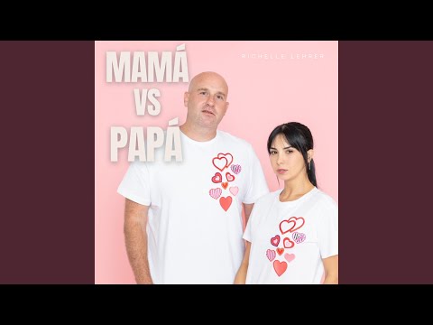 Mamá Vs Papá