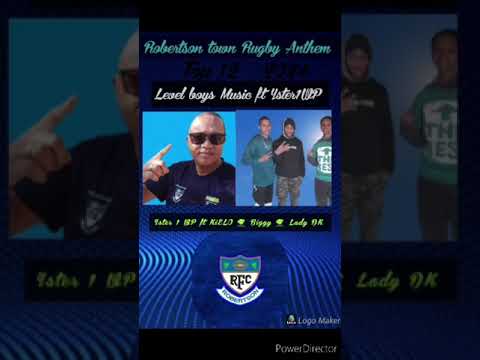 Robertson town top 12 Rugby Anthem 2024 ( KiELO & Biggy & Lady DK ft Yster1WP)Level Boys Music