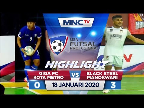 GIGA FC KOTA METRO VS BLACK STEEL MANOKWARI (FT: 0-3) - Highlights Liga Futsal Profesional 2020