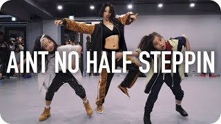 Ain&#39;t No Half Steppin - Big Daddy Kane / Lia Kim Choreography