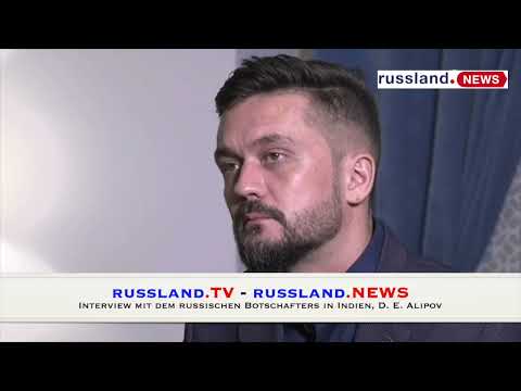 Interview mit dem russischen Botschafters in Indien, D  E  Alipov