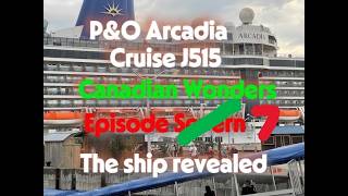 Arcadia Canadian Wonders J515 Episode Seven a quick tour of the ship on the final day.