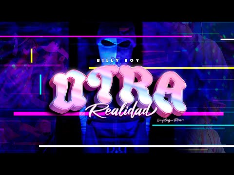 Billy Boy - Otra Realidad ( Video Oficial )