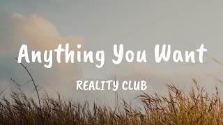 Reality Club - Anything You Want (Lyrics)