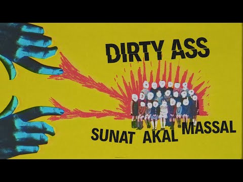 Dirty Ass - Sunat Akal Massal (Official Music Video)
