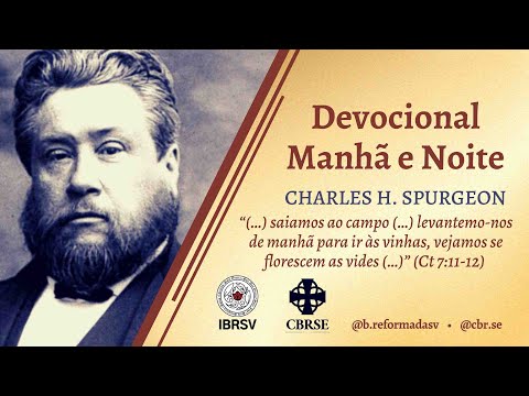 Devocional Diário | Charles Spurgeon | 09.05 - Noite | Ct 7:11-12