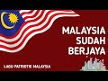 Malaysia Sudah Berjaya Lagu Patriotik Malaysia