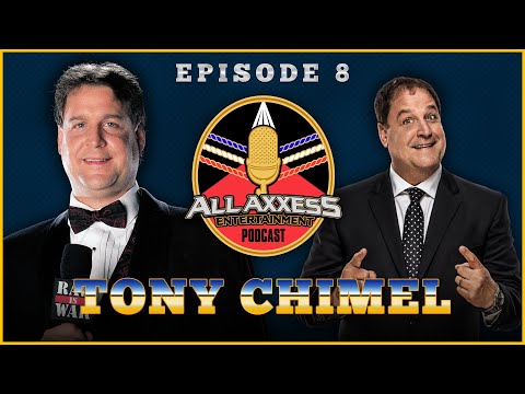 Tony Chimel | All Axxess Podcast #8 w/Joe Bruen