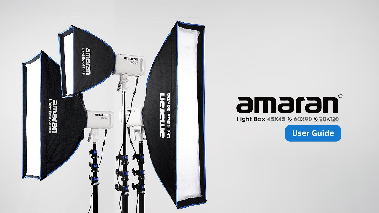 User Guide | amaran Light Box (45x45, 60x90, 30x120)