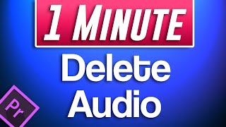How to Delete Audio in Premiere Pro