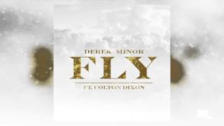 Derek Minor - Fly (feat. Colton Dixon)