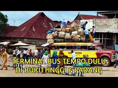 TERMINAL BUS TEMPO DULU DI BUKITTINGGI & PADANG