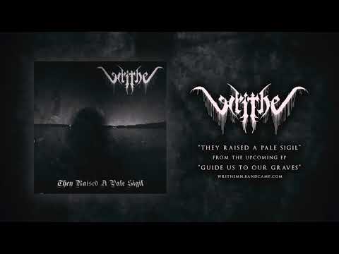 WRITHE- They Raised A Pale Sigil