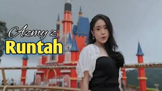 Download lagu AZMY Z - RUNTAH (vidio lirycs) mp3