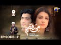 Mi-Raqsam Episode 21 || Ayeza Khan - Shahzad Sheikh - Kiran Haq - Syed Fazal Hussain | Har Pal Geo