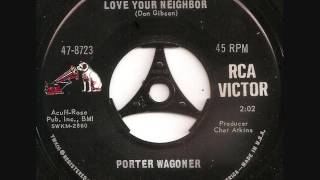 Love your neighbor / Porter Wagoner.