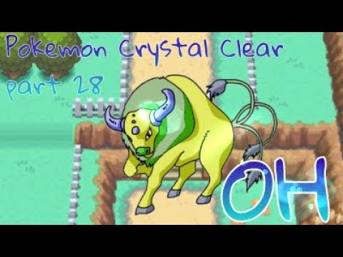 Pokemon Crystal Clear part 28 OH