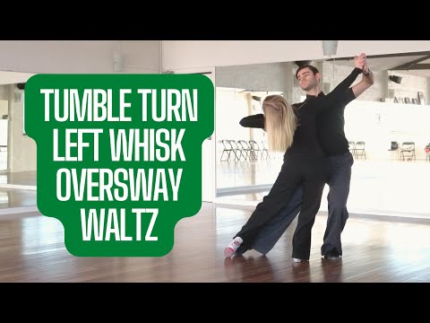 Tumble Turn & Left Whisk To Oversway - Waltz
