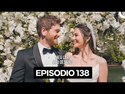 Meu Lar Meu Destino Episódio 138 (Dublagem em Português) Final