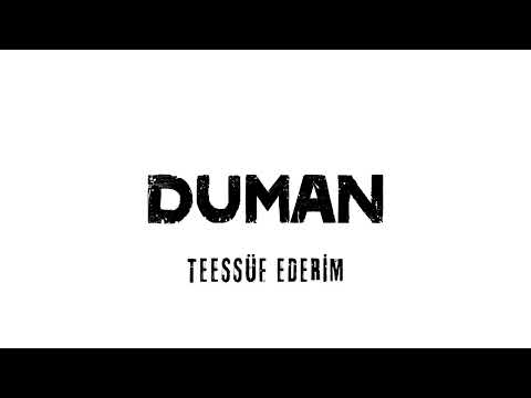 Teessüf Ederim - Duman
