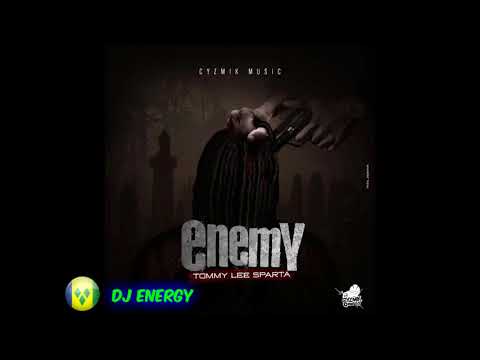 Tommy Lee Sparta - Enemy (Clean) (Alkaline,Mavado & Jahmiel Diss) November 2017