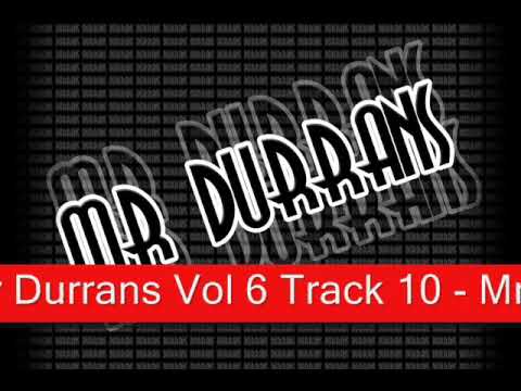 Mr Durrans Vol 6 Track 10 - Mr Durrans - Badman Ting