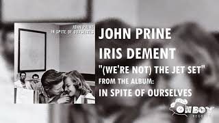 John Prine - (We&#39;re Not) The Jet Set - In Spite of Ourselves