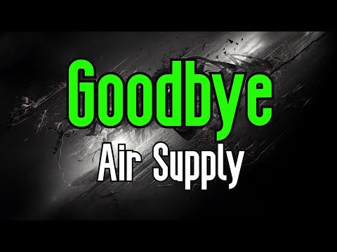 Goodbye (KARAOKE) | Air Supply