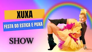 Xuxa - Festa do estica e puxa