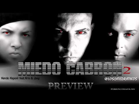 Kendo Kaponi Ft Kris y Jowy - Miedo Cabron 2 (Preview)