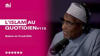 L'islam au quotidien #112