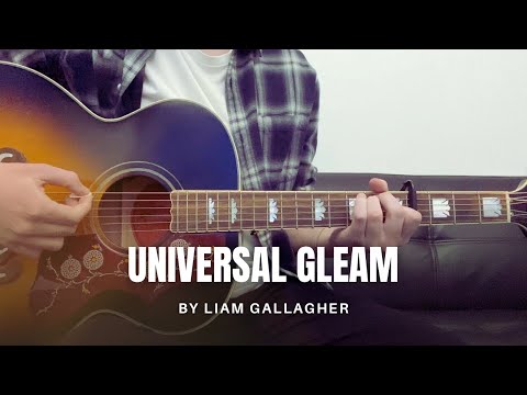 Universal Gleam - Liam Gallagher