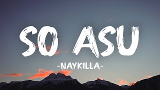 Download lagu Naykilla - So Asu || (Lyrics) mp3 Download lagu Naykilla - So Asu || (Lyrics) mp3