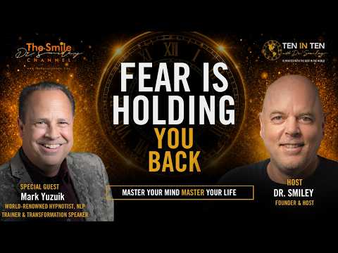 Mindset, Success & Breaking Through Fear | 10 in 10 with Dr. Smiley