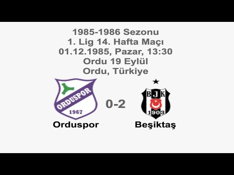 Orduspor 0-2 Beşiktaş 01.12.1985 - 1985-1986 Turkish 1st League Matchday 14