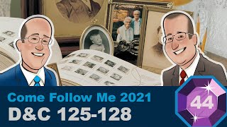 Scripture Gems Ep. 44- Come Follow Me: D&C 125-128