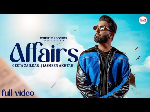 Geeta Zaildar: Affairs | Jasmeen Akhtar (Full Song) | Latest Punjabi Song | Whistle Records