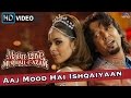 Aaj Mood Hai Ishqaiyaan HD Full Video Song Maan Gaye Mughall E Azam Malika Sherawat