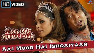 Aaj Mood Hai Ishqaiyaan (HD) Full Video Song  Maan