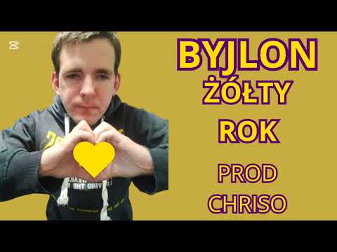 Byjlon - Żółty Rok 💛 (Prod CHRISO)