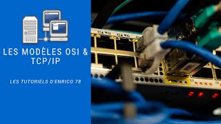 Modèles OSI & TCP/IP