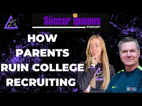 COLLEGE SOCCER RECRUITING ADVICE FOR PARENTS: DON'T RUIN IT FOR YOUR KID!