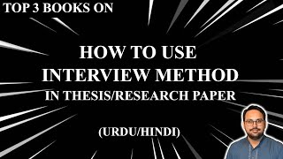 How to Use Interview Method in Thesis/Research Paper: Top Three Books