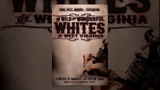 The Wild & Wonderful Whites of West Virginia