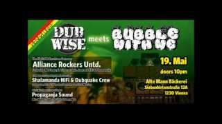 GENERAL J for Dubwise meets Bubble With We (ALLIANCE + Shalamanda Hifi + Propaganja Sound) 19.5.12